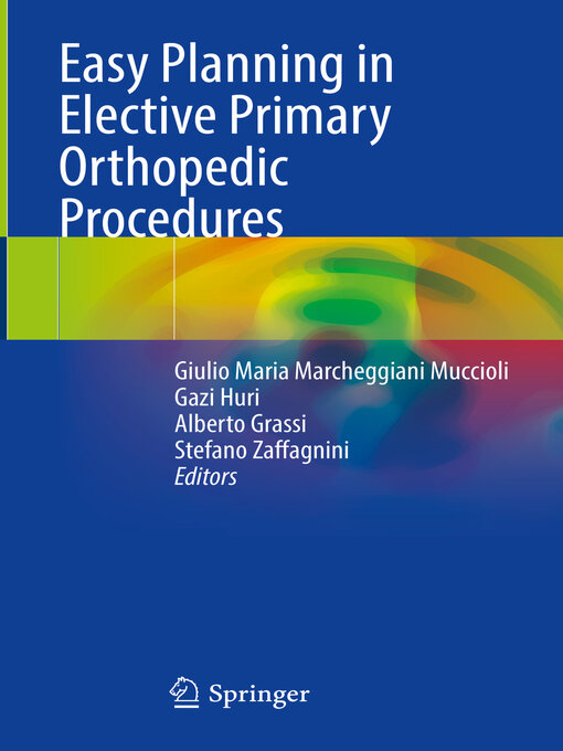 Title details for Easy Planning in Elective Primary Orthopedic Procedures by Giulio Maria Marcheggiani Muccioli - Wait list